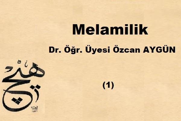 Melamilik Üzerine - 1