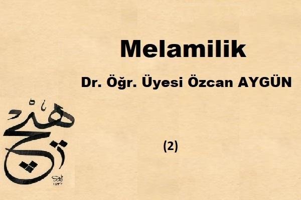 Melamilik Üzerine - 2
